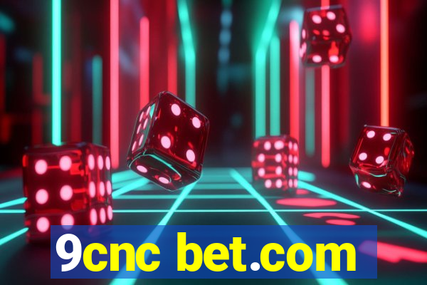 9cnc bet.com